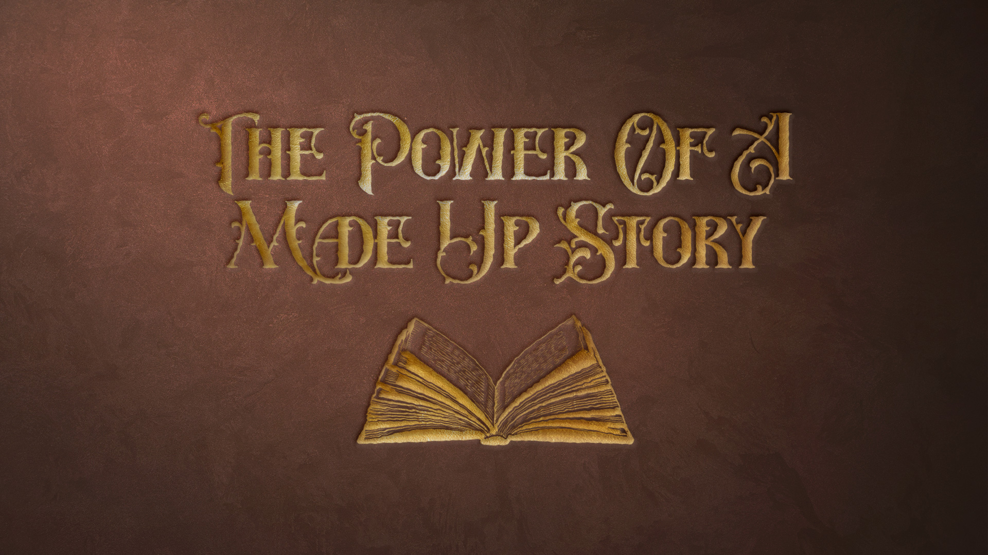 The Power of A Made Up Story