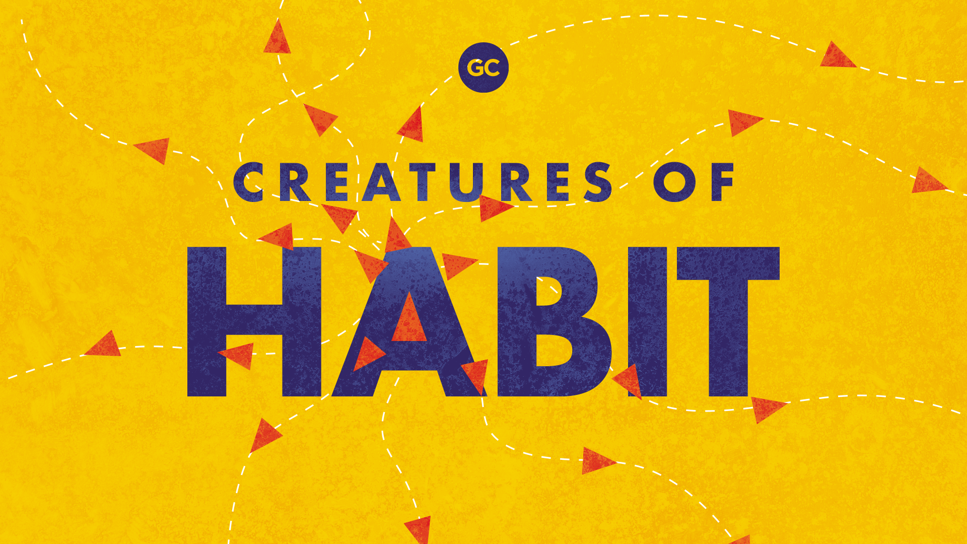 Creatures of Habit